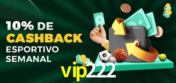 10% de bônus de cashback na vip222